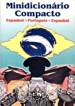Minidicionário Compacto Espanhol-português-espanhol