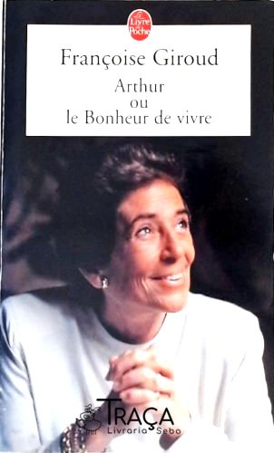 Arthur Ou Le Bonheur de Vivre