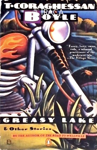 Greasy Lake And Other Stories