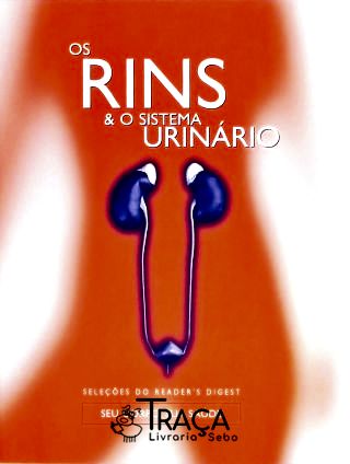 Os Rins e o Sistema Urinário