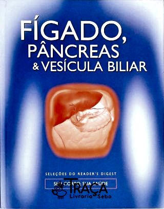 Fígado, Pâncreas e Vesícula Biliar