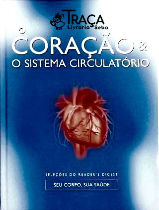 O Coração e o Sistema Circulatório