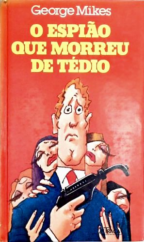 O Espião Que Morreu de Tédio