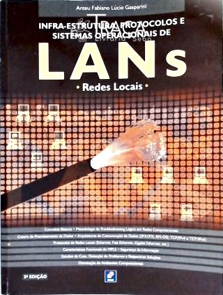 Infra-estrutura, Protocolos e Sistemas Operacionais de Lans - Redes Locais