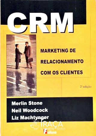 Crm - Marketing e Relacionamento com os Clientes