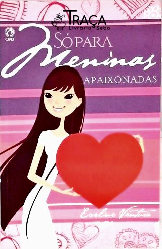 Só Para Meninas Apaixonadas