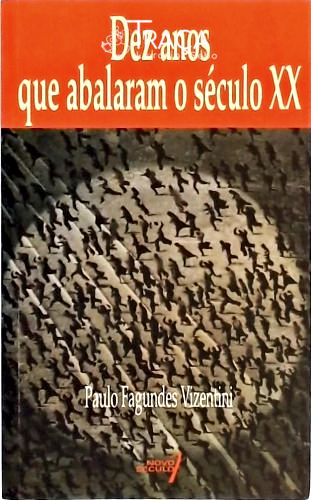 Dez Anos Que Abalaram o Século 20
