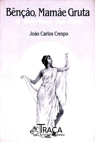 Benção, Mamãe Gruta
