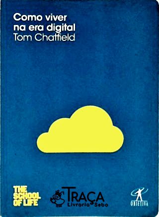Como Viver Na Era Digital