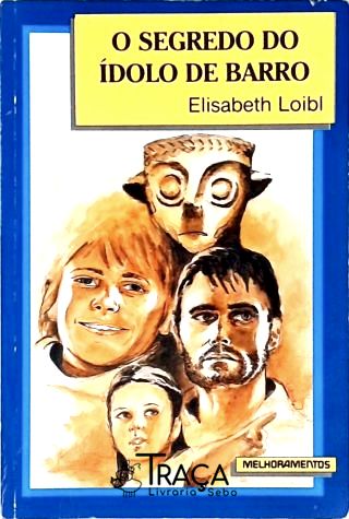 O Segredo Do Ídolo De Barro