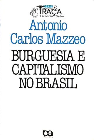 Burguesia E Capitalismo No Brasil