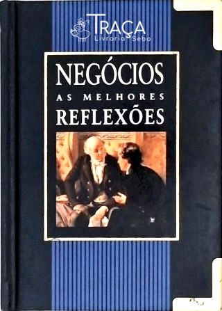 Negócios - as Melhores Reflexões