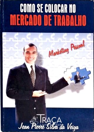 Como Se Colocar No Mercado de Trabalho