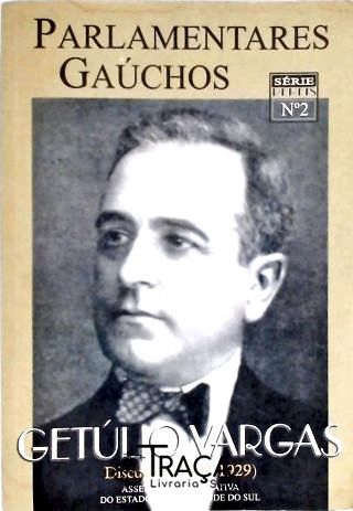Parlamentares Gaúcho - Getúlio Vargas