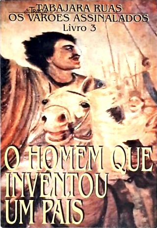 O Homem Que Inventou Um País