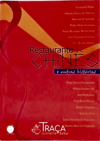 Restaurante Chinês E Outras Histórias...