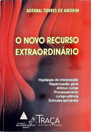 O Novo Recurso Extraordinário