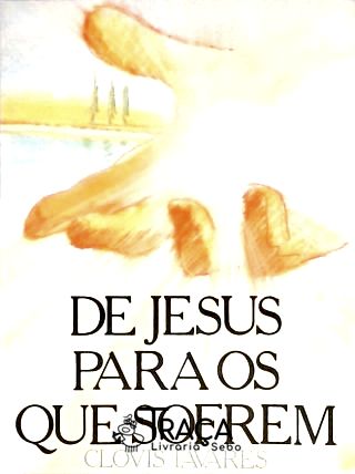 De Jesus para os Que Sofrem