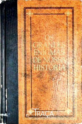 Os Grandes Enigmas de Nossa História