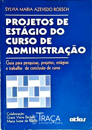 Projetos de Estágio do Curso de Administração