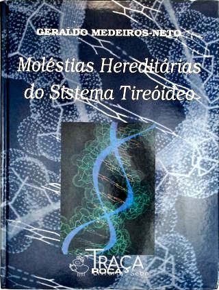Molestias Hereditarias do Sistema Tireoideo