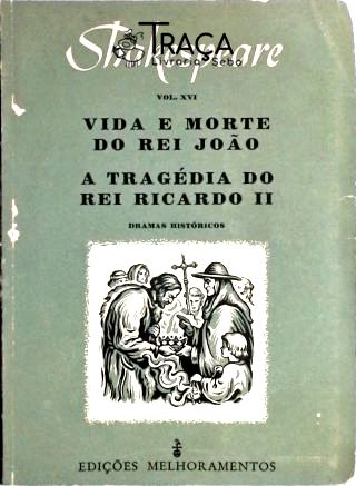 Vida e Morte do Rei João - a Tragédia do Rei Ricardo Ii