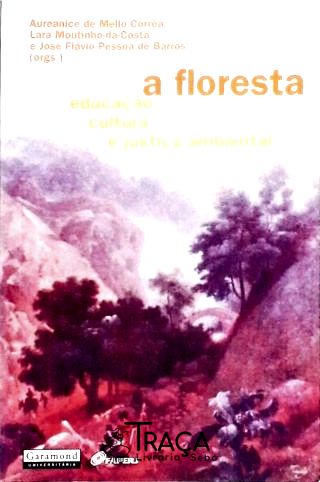 A Floresta - Educação, Cultura e Justiça Ambiental
