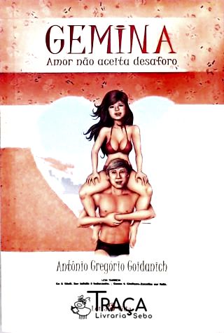 Gemina, Amor Não Aceita Desaforo