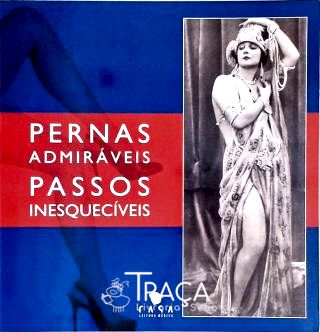 Pernas Admiráveis - Passos Inequecíveis