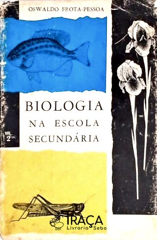 Biologia Na Escola Secundária - Vol. 2