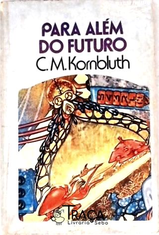 Coleção Argonauta 250 - Para Além do Futuro
