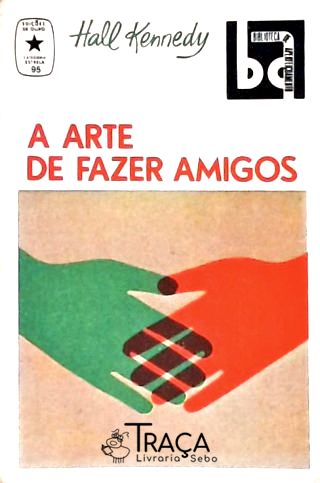 A Arte de Fazer Amigos