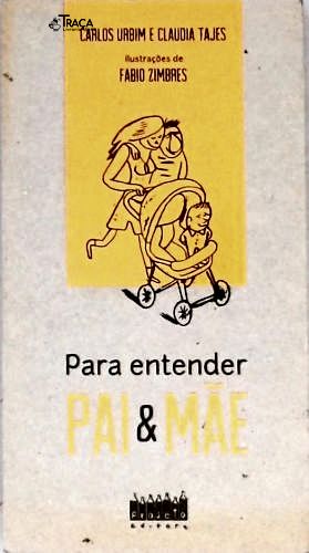 Para Entender Pai & Mãe