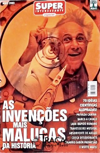 Super Interessante Especial - as Invenções Mais Malucas da História