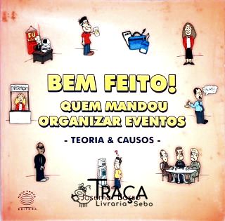 Bem Feito! Quem Mandou Organizar Eventos