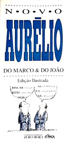 Novo Aurélio do Marco e do João