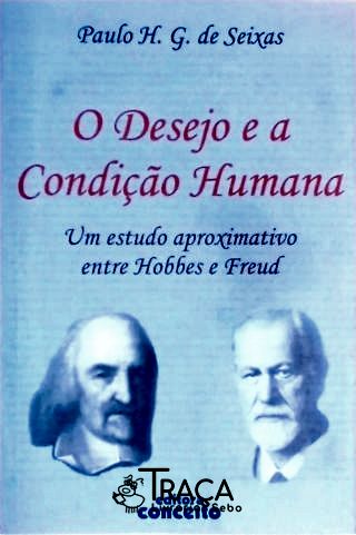 O Desejo E A Condição Humana
