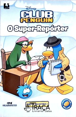 Club Penguin - O Super-repórter