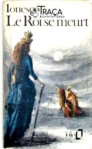 Le Roi Se Meurt