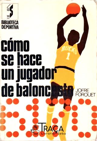 Cómo Se Hace Un Jugador de Baloncesto