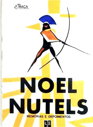 Noel Nutels - Memórias e Depoimentos