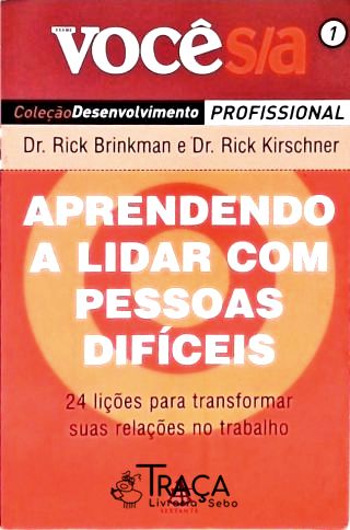 Aprendendo a Lidar com as Pessoas Difíceis