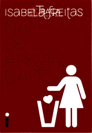 Não Se Apega, Não