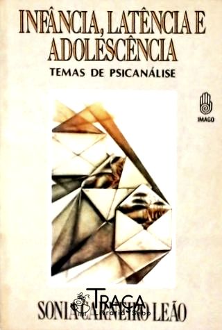 Infância Latência e Adolescência