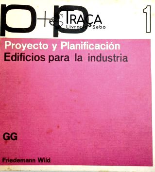 Proyecto y Planificación - Edificios para la Industria