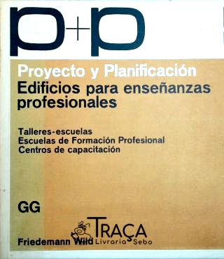 Proyecto y Planificación - Edificios para Ensenanzas Profesionales