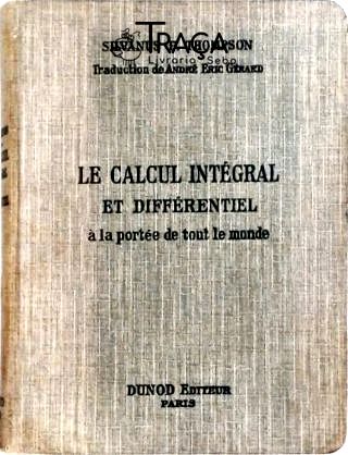 Le Calcul Intégral Et Différentiel À La Portée de Tout Le Monde