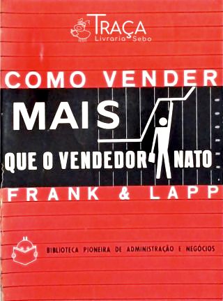 Como Vender Mais Que o Vendedor Nato