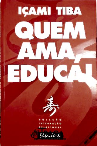 Quem Ama, Educa
