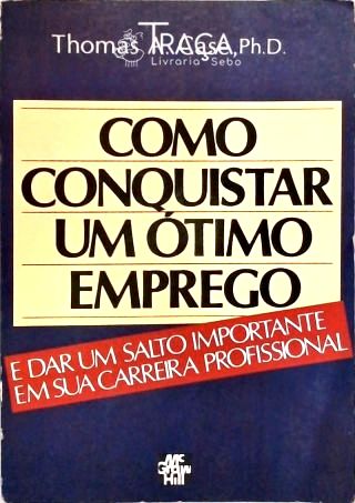 Como Conquistar Um Ótimo Emprego